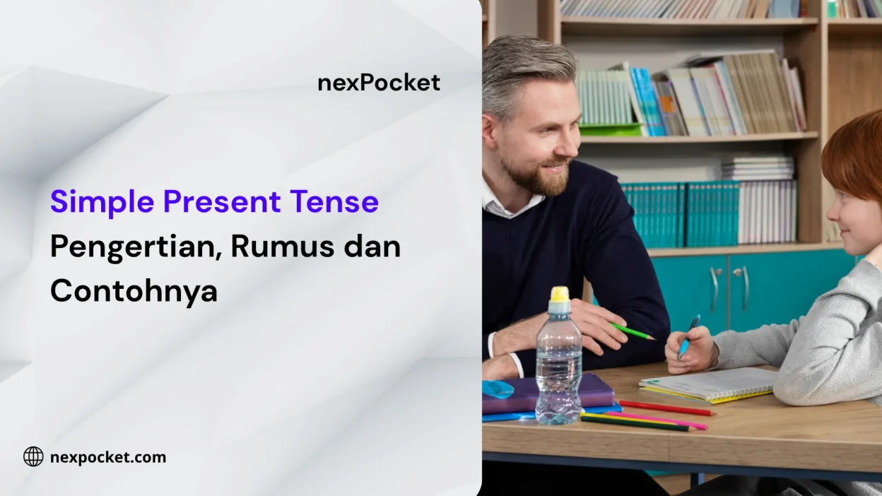Simple Present Tense Pengertian, Rumus dan Contohnya